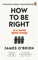 Wie man richtig ist: ... in einer verkehrten Welt - How to Be Right: . . . in a World Gone Wrong