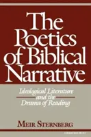 Die Poetik der biblischen Erzählung: Ideologische Literatur und das Drama des Lesens - The Poetics of Biblical Narrative: Ideological Literature and the Drama of Reading