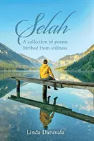 Selah - Eine Sammlung von Gedichten, die aus der Stille geboren wurden - Selah - A collection of poems birthed from stillness