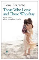 Diejenigen, die gehen, und diejenigen, die bleiben: Ein Roman (Neapolitanische Romane, 3) - Those Who Leave and Those Who Stay: A Novel (Neapolitan Novels, 3)