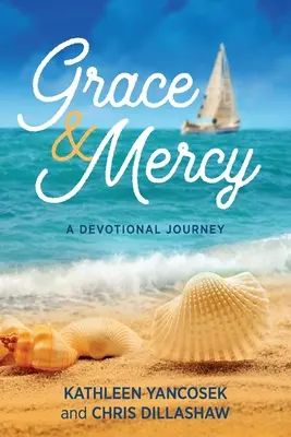 Gnade und Barmherzigkeit: Eine Andachtsreise - Grace & Mercy: A Devotional Journey