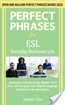 Perfekte Redewendungen für ESL-Alltagssituationen - Perfect Phrases ESL Everyday Business