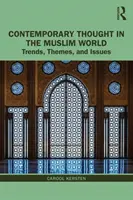 Zeitgenössisches Gedankengut in der muslimischen Welt: Trends, Themen und Fragestellungen - Contemporary Thought in the Muslim World: Trends, Themes, and Issues