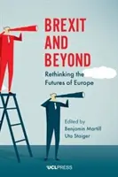 Brexit und darüber hinaus: Die Zukunft Europas neu denken - Brexit and Beyond: Rethinking the Futures of Europe