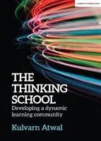 Die denkende Schule: Die Entwicklung einer dynamischen Lerngemeinschaft - The Thinking School: Developing a Dynamic Learning Community