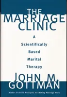 Die Eheklinik: Eine wissenschaftlich fundierte Ehetherapie - The Marriage Clinic: A Scientifically Based Marital Therapy