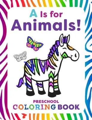 A steht für Tiere: Vorschul-Malbuch - A is for Animals!: Preschool Coloring Book