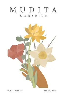 Mudita Magazin; Band 1 Ausgabe 2; Frühjahr 2021 - Mudita Magazine; Volume 1 Issue 2; Spring 2021