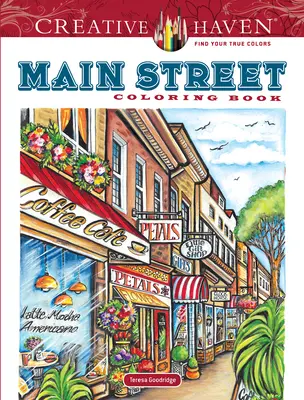 Creative Haven Main Street Malbuch - Creative Haven Main Street Coloring Book