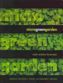 Microgreen Garden: Ein Leitfaden für den Indoor-Anbau von Gourmet-Gemüse - Microgreen Garden: An Indoor Grower's Guide to Gourmet Greens