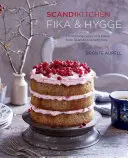 Scandikitchen: Fika und Hygge: Gemütliche Kuchen und Torten aus Skandinavien mit Liebe - Scandikitchen: Fika and Hygge: Comforting Cakes and Bakes from Scandinavia with Love