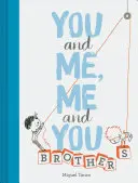 Du und ich, ich und du: Brüder: (Kinderbücher für Geschwister, Geschenk für Brüder) - You and Me, Me and You: Brothers: (Kids Books for Siblings, Gift for Brothers)