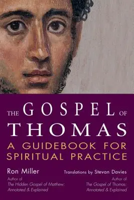 Das Evangelium des Thomas: Ein Leitfaden für die spirituelle Praxis - The Gospel of Thomas: A Guidebook for Spiritual Practice