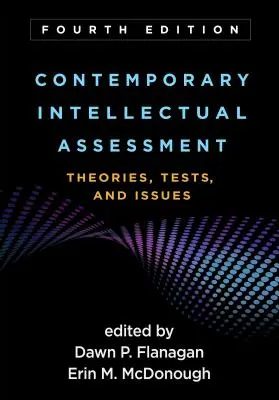 Zeitgenössische intellektuelle Bewertung, vierte Auflage: Theorien, Tests und Fragestellungen - Contemporary Intellectual Assessment, Fourth Edition: Theories, Tests, and Issues