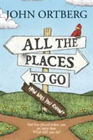 All die Orte, an die man gehen kann... Wie wirst du es wissen? - All the Places to Go . . . How Will You Know?