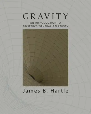 Schwerkraft: Eine Einführung in Einsteins Allgemeine Relativitätstheorie - Gravity: An Introduction to Einstein's General Relativity