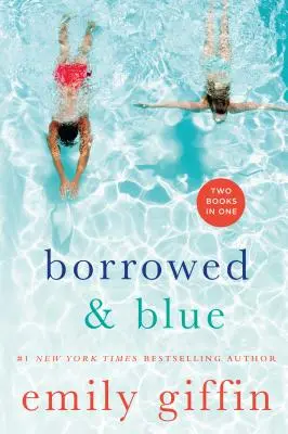 Geliehen & Blau: Etwas Geliehenes, etwas Blaues - Borrowed & Blue: Something Borrowed, Something Blue