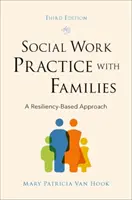 Praxis der Sozialen Arbeit mit Familien: Ein resilienzbasierter Ansatz - Social Work Practice with Families: A Resiliency-Based Approach
