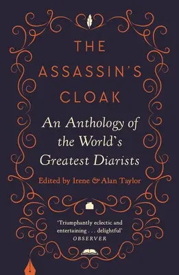 Der Mantel des Mörders: Eine Anthologie der größten Tagebuchschreiber der Welt - The Assassin's Cloak: An Anthology of the World's Greatest Diarists