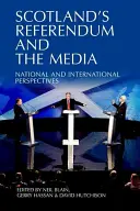 Das schottische Referendum und die Medien: Nationale und internationale Perspektiven - Scotland's Referendum and the Media: National and International Perspectives