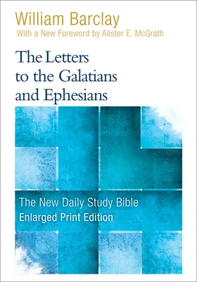 Die Briefe an die Galater und Epheser (vergrößerter Druck) - The Letters to the Galatians and Ephesians (Enlarged Print)