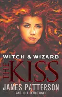 Hexe & Zauberer: Der Kuss - (Hexe & Zauberer 4) - Witch & Wizard: The Kiss - (Witch & Wizard 4)