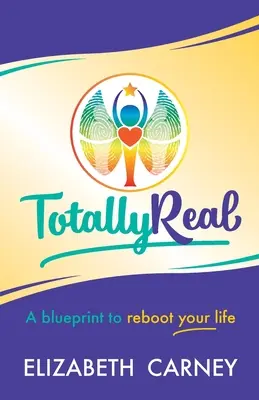 Totally Real: Ein Plan, um dein Leben neu zu gestalten - Totally Real: A Blueprint to Reboot Your Life