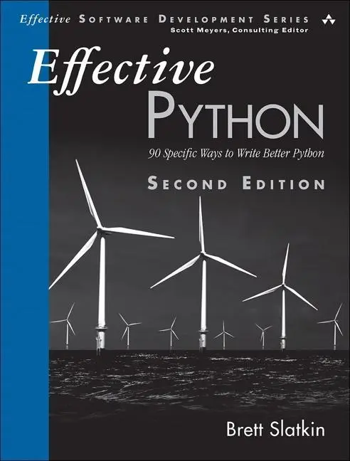 Effektives Python: 90 konkrete Wege, um besseres Python zu schreiben - Effective Python: 90 Specific Ways to Write Better Python