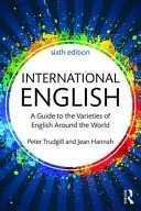Internationales Englisch: Ein Leitfaden für Englischvarietäten auf der ganzen Welt - International English: A Guide to Varieties of English Around the World