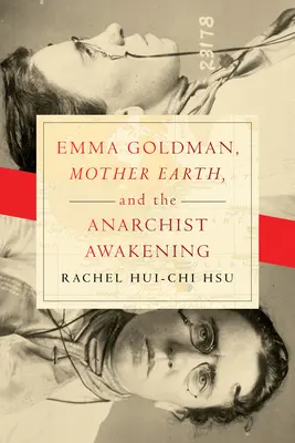 Emma Goldman, Mutter Erde und das anarchistische Erwachen - Emma Goldman, Mother Earth, and the Anarchist Awakening