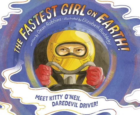 Das schnellste Mädchen der Welt: Treffen Sie Kitty O'Neil, die Fahrerin von Daredevil! - The Fastest Girl on Earth!: Meet Kitty O'Neil, Daredevil Driver!