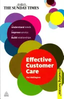 Effektive Kundenbetreuung: Bedürfnisse verstehen, Service verbessern, Beziehungen aufbauen - Effective Customer Care: Understand Needs, Improve Service, Build Relationships
