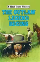 Outlaw Legend beginnt - Outlaw Legend Begins