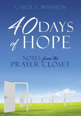40 Tage der Hoffnung: Notizen aus dem Gebetskeller - 40 Days of Hope: Notes from the Prayer Closet