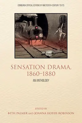 Sensationsdrama, 1860-1880: Eine Anthologie - Sensation Drama, 1860-1880: An Anthology