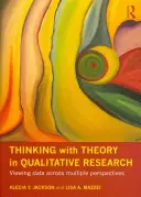 Theoretisches Denken in der qualitativen Forschung: Daten aus verschiedenen Blickwinkeln betrachten - Thinking with Theory in Qualitative Research: Viewing Data Across Multiple Perspectives
