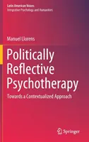 Politisch reflexive Psychotherapie: Auf dem Weg zu einem kontextualisierten Ansatz - Politically Reflective Psychotherapy: Towards a Contextualized Approach