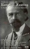 Rationales Fasten: Für körperliche, geistige und spirituelle Verjüngung - Rational Fasting: For Physical, Mental & Spiritual Rejuvenation