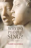 Warum singen Menschen? Über die Stimme - Why Do People Sing?: On Voice