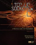 Tcp/IP-Sockets in C: Praktischer Leitfaden für Programmierer - Tcp/IP Sockets in C: Practical Guide for Programmers