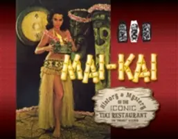 Mai-Kai: Geschichte und Geheimnisse des legendären Tiki-Restaurants - Mai-Kai: History and Mystery of the Iconic Tiki Restaurant