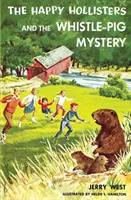 Die Happy Hollisters und das Geheimnis um das Pfeifschwein - The Happy Hollisters and the Whistle-Pig Mystery