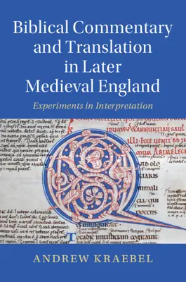 Bibelkommentar und Übersetzung im spätmittelalterlichen England - Biblical Commentary and Translation in Later Medieval England