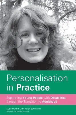 Personalisierung in der Praxis: Unterstützung junger Menschen mit Behinderungen beim Übergang ins Erwachsenenalter - Personalisation in Practice: Supporting Young People with Disabilities Through the Transition to Adulthood