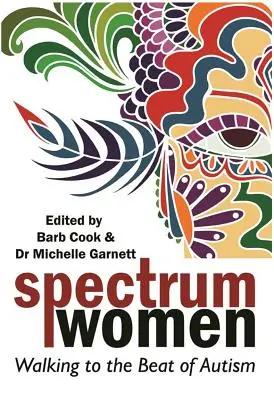 Spektrum-Frauen: Walking to the Beat of Autism - Spectrum Women: Walking to the Beat of Autism