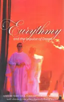 Eurythmie und der Impuls des Tanzes - Eurythmy and the Impulse of Dance