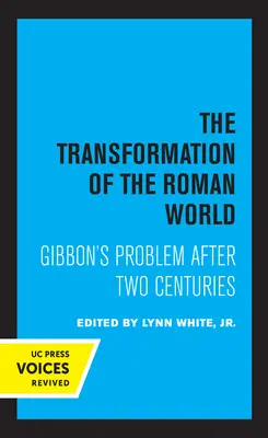 Die Transformation der römischen Welt, 3: Gibbons Problem nach zwei Jahrhunderten - The Transformation of the Roman World, 3: Gibbon's Problem After Two Centuries