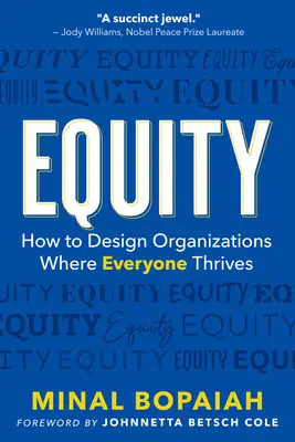 Gerechtigkeit: Wie man Organisationen gestaltet, in denen alle erfolgreich sind - Equity: How to Design Organizations Where Everyone Thrives