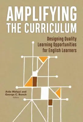 Verstärkung des Lehrplans: Gestaltung hochwertiger Lernangebote für Englischlernende - Amplifying the Curriculum: Designing Quality Learning Opportunities for English Learners