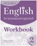 Oxford Englisch: Ein internationaler Ansatz: Arbeitsbuch 2 - Oxford English: An International Approach: Workbook 2